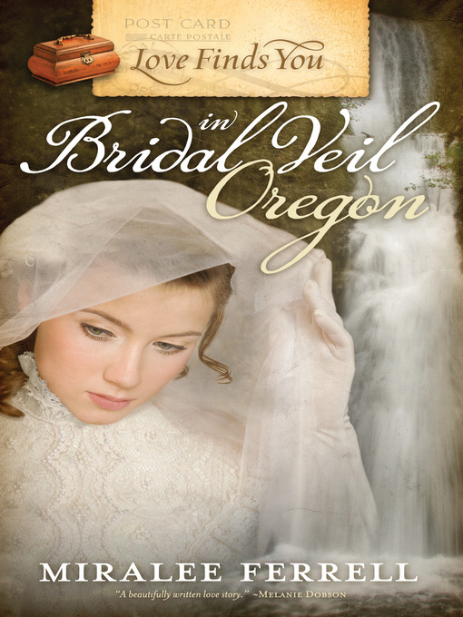 Title details for Love Finds You in Bridal Veil, Oregon by Miralee Ferrell - Available